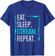Eat Sleep Stream Repeat Movie Streaming Streamer Gift T-Shirt - T-Shirt | Royal