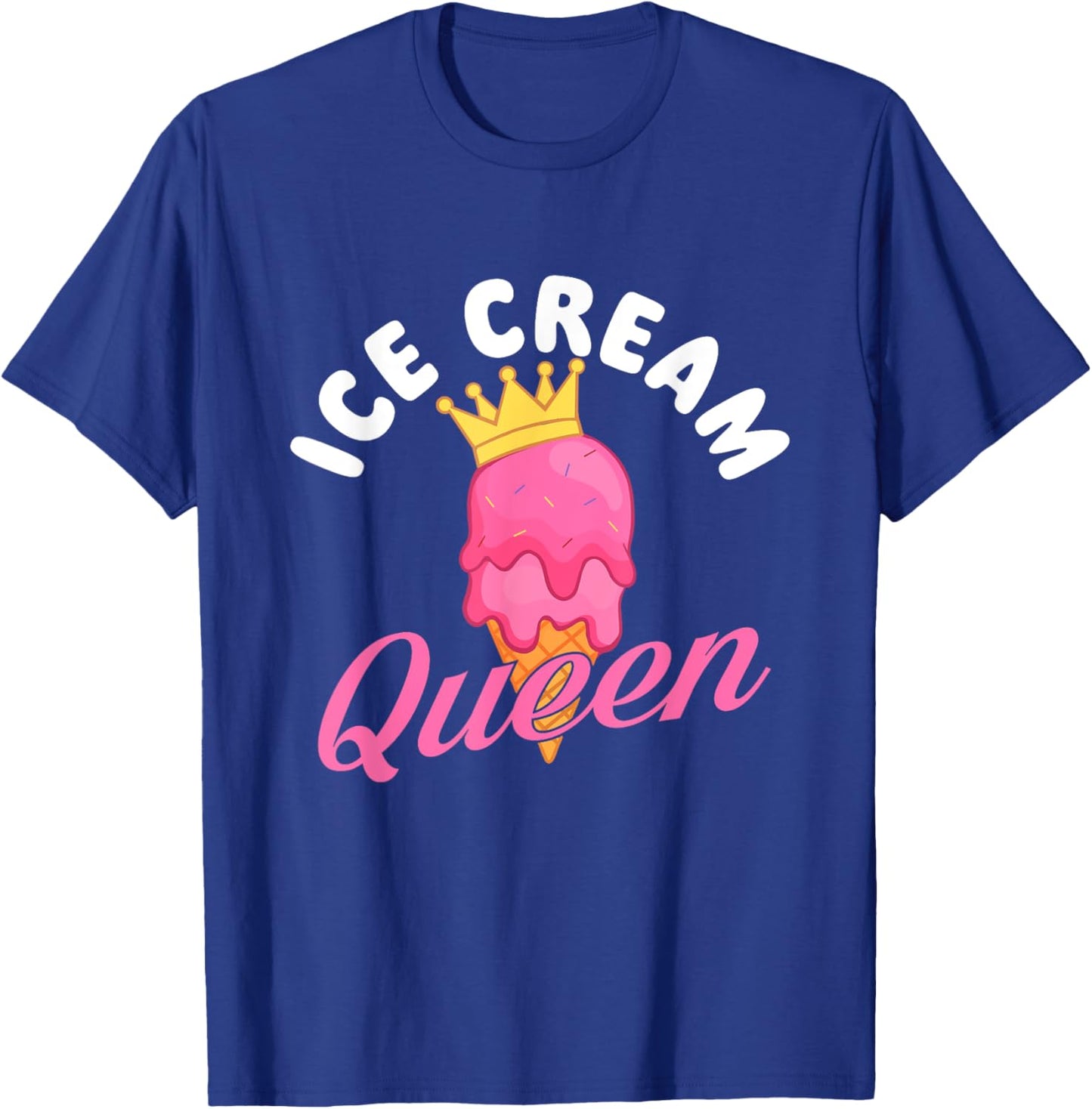 Ice Cream Queen - Ice Cream Lover Gelato Sweet Tooth T-Shirt - T-Shirt | Royal
