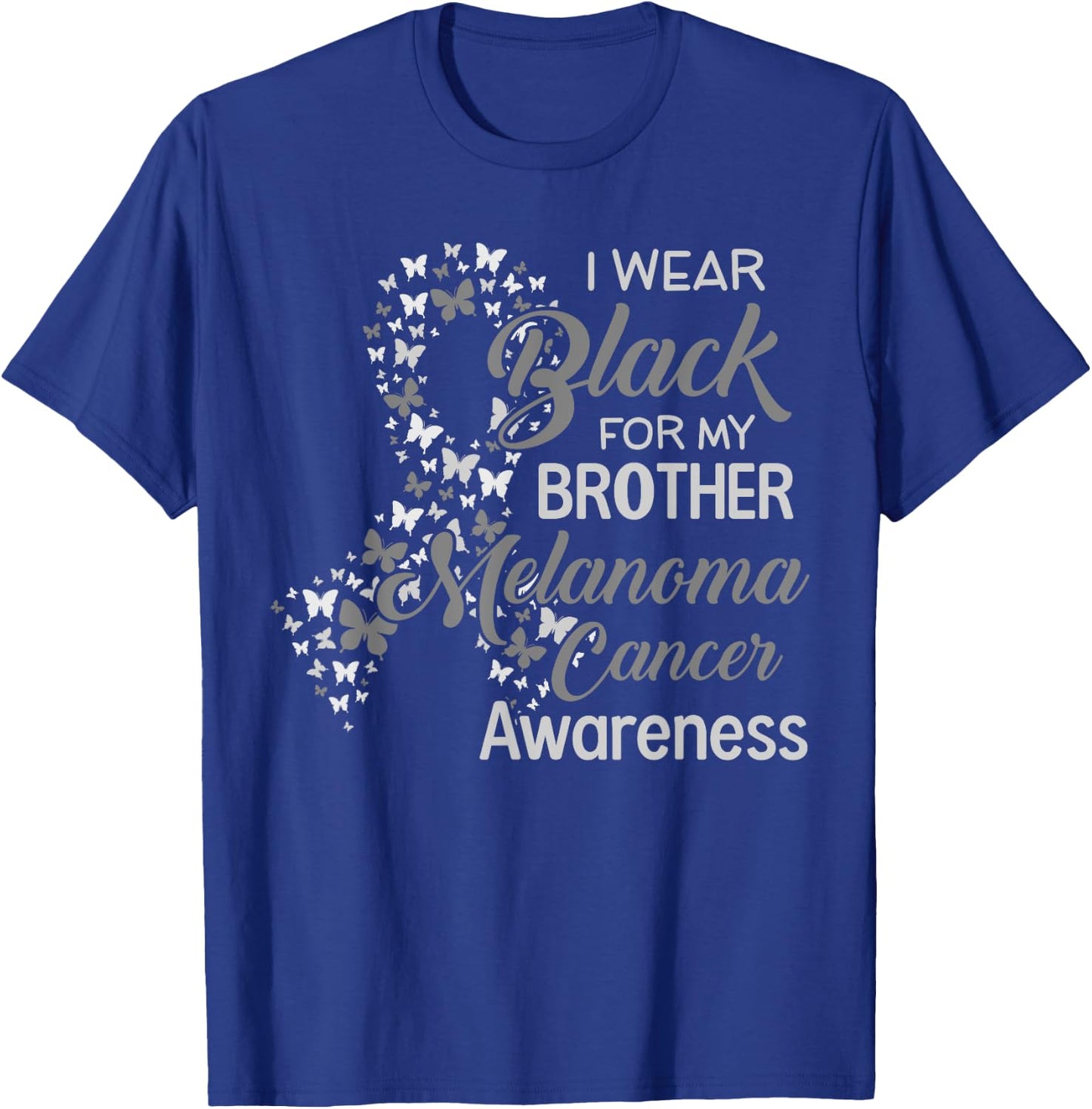 I wear Black for my Brother Melanoma Cancer Awareness T-Shirt - T-Shirt | Royal