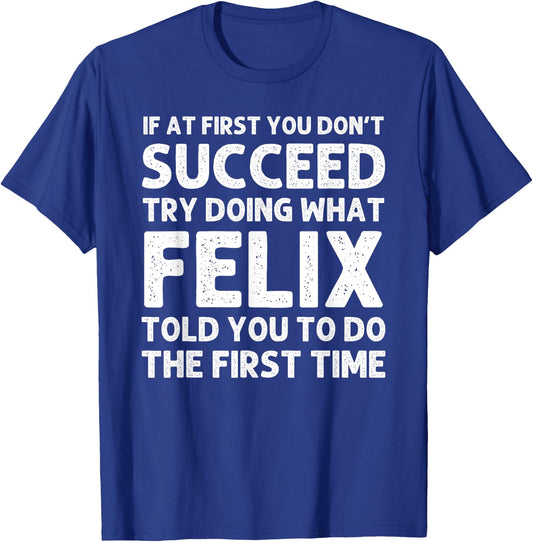 FELIX Gift Name Personalized Birthday Funny Christmas Joke T-Shirt - T-Shirt | Royal