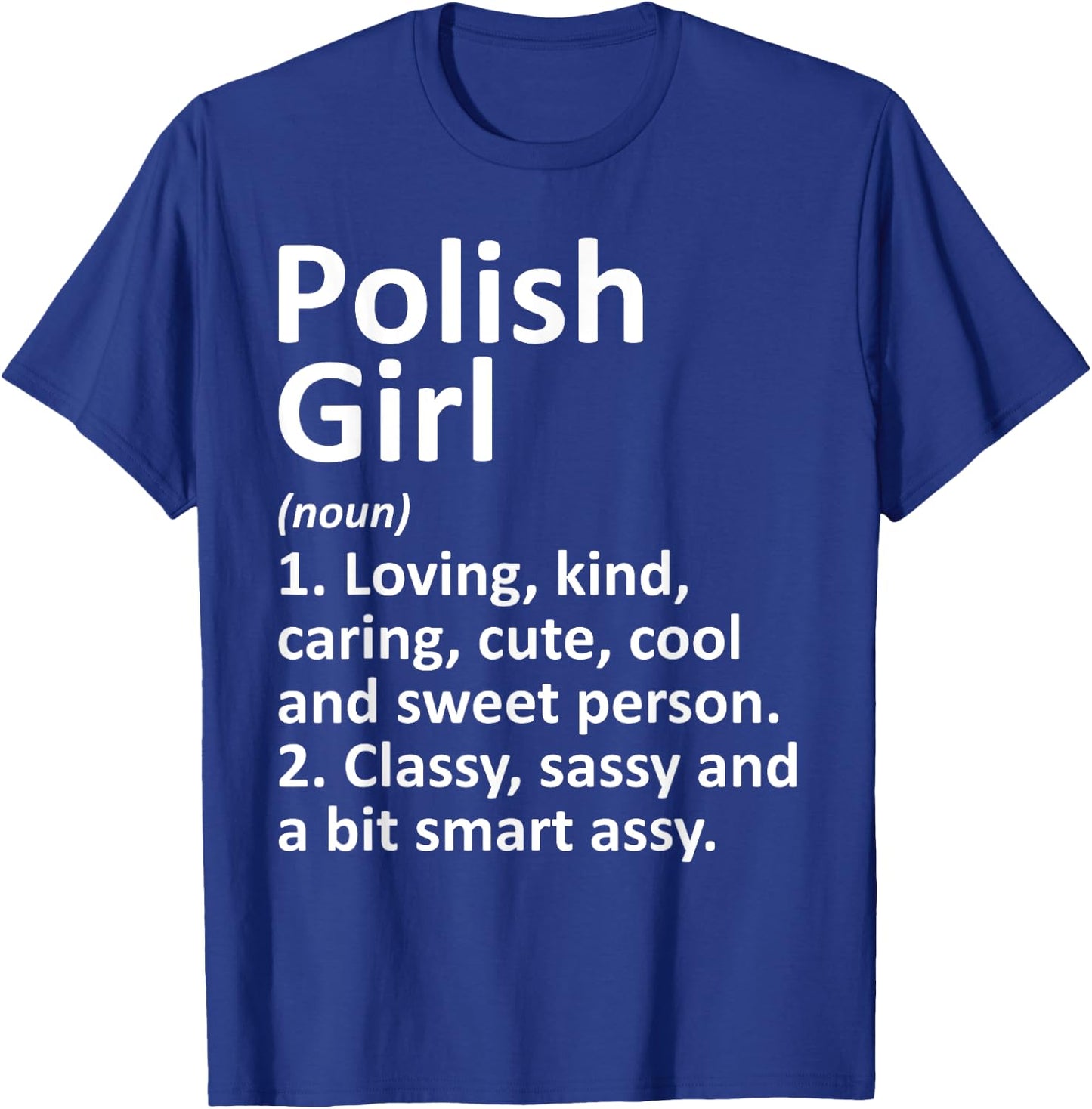 POLISH GIRL POLAND Gift Funny Country Home Roots Descent T-Shirt - T-Shirt | Royal