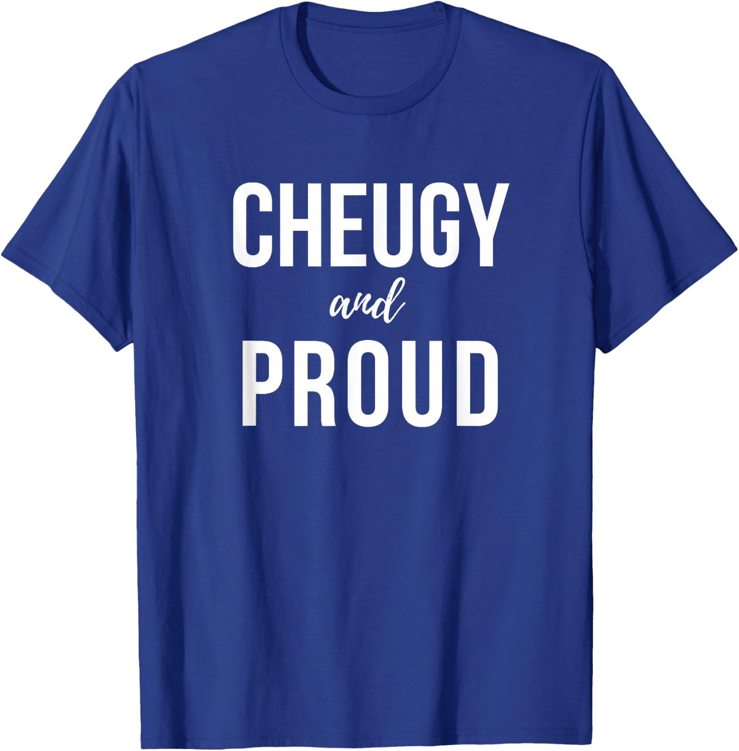 Cheugy and Proud Cheugy Vibe T-Shirt - T-Shirt | Royal