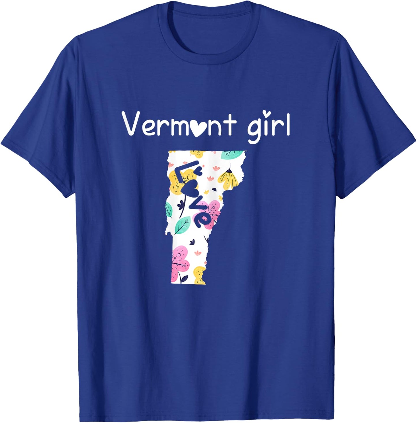 Vermont Girl Shirt I Love Vermont Home Gift T-Shirt - T-Shirt | Royal