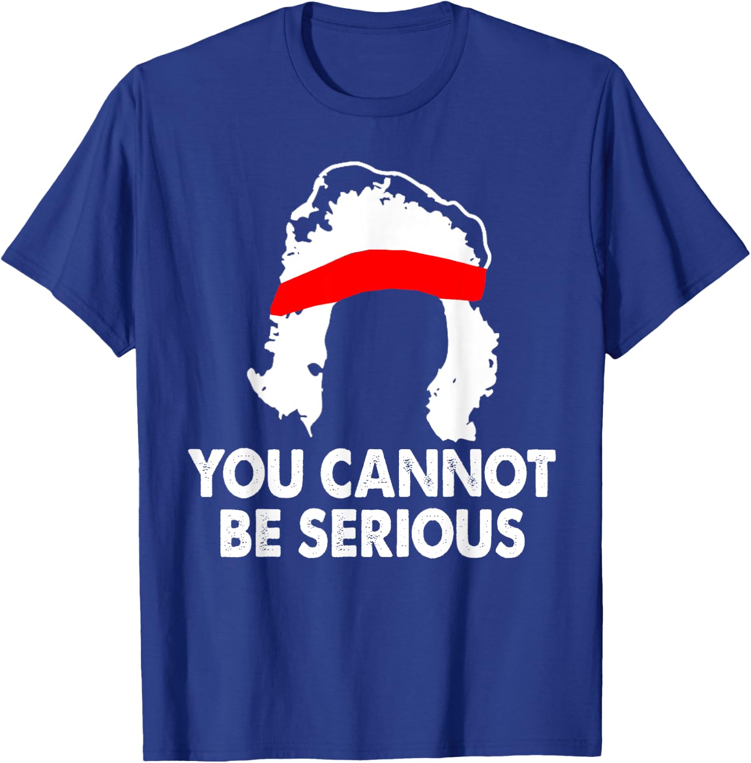 You Cannot Be Serious Shirt Sports Tennis Player Funny T-Shirt - T-Shirt | Royal