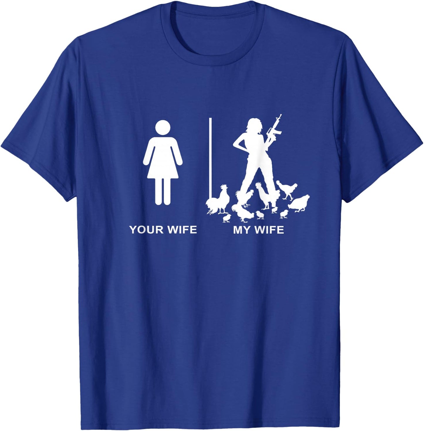 Funny Chicken Lady Farm Dad Husband Your Wife My Wife T-Shirt - T-Shirt | Royal