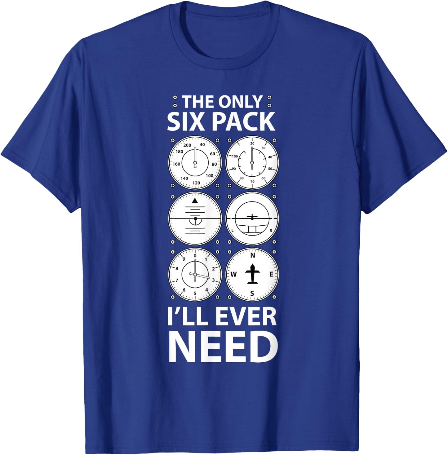 The Only Six Pack I'll Ever Need Pilot Aviation Aviator T-Shirt - T-Shirt | Royal