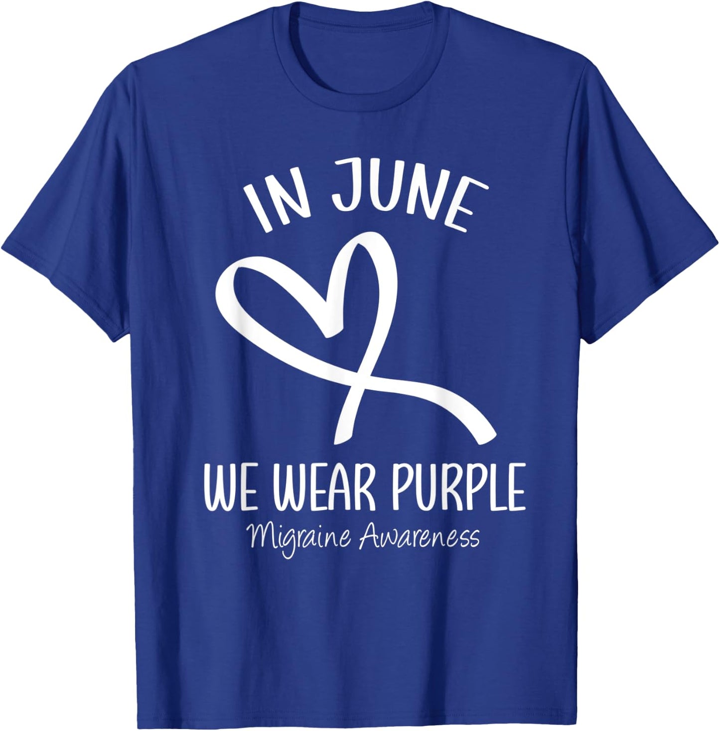 Heart In June We Wear Purple Migraine Awareness Month Ribbon T-Shirt - T-Shirt | Royal