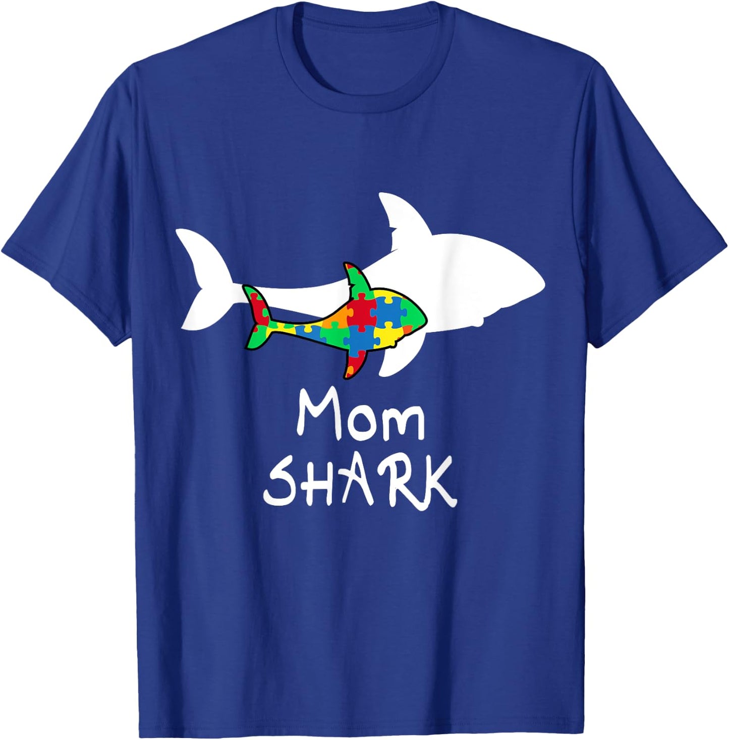 Mom Shark Puzzle Piece Cool Autism Awareness Gift T-Shirt - T-Shirt | Royal