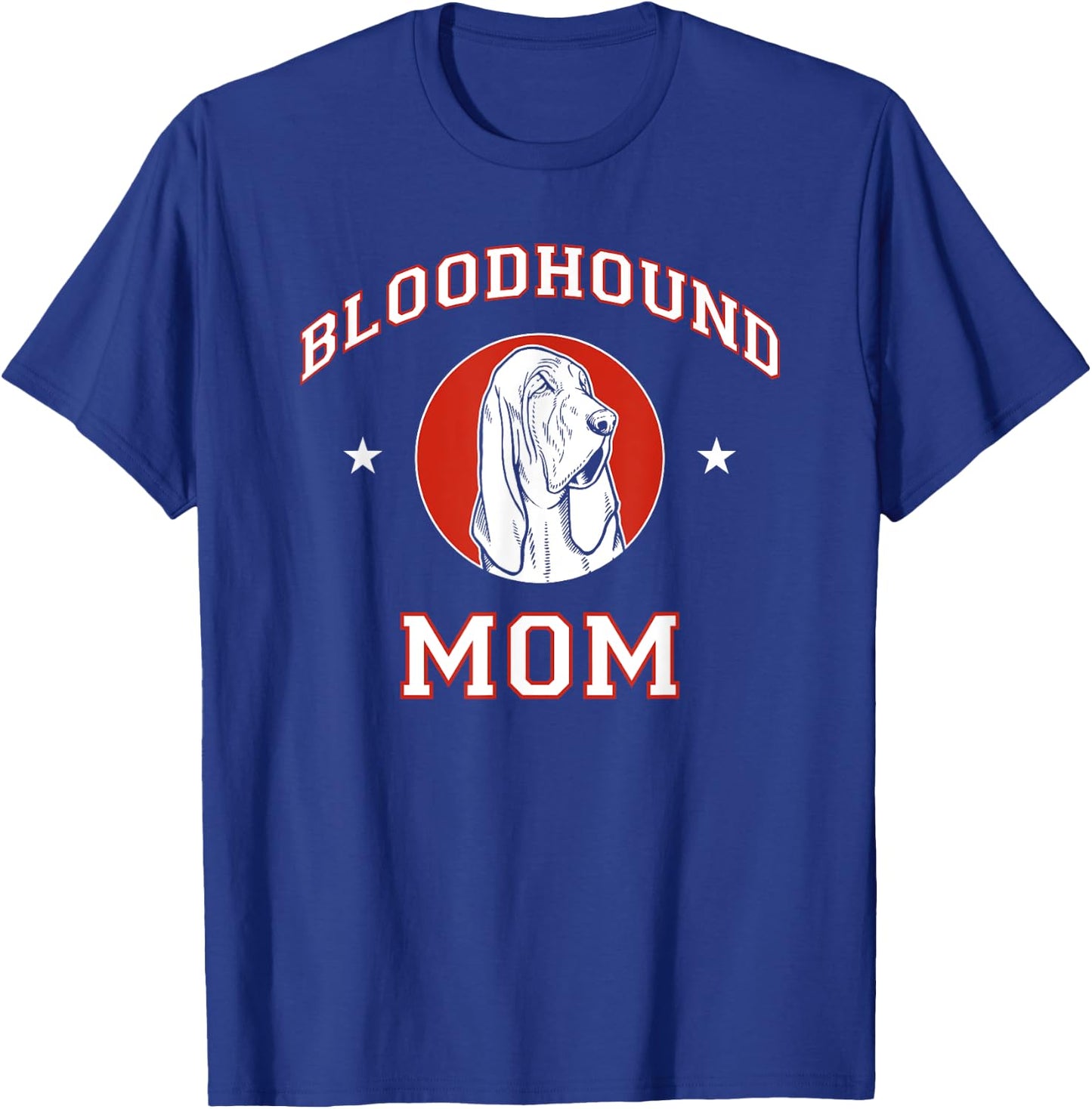 Bloodhound Mom Dog Mother T-Shirt - T-Shirt | Royal