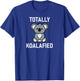 Totally Koalafied, Koala Bear Pun, Funny, Jokes, Sarcastic T-Shirt - T-Shirt | Royal