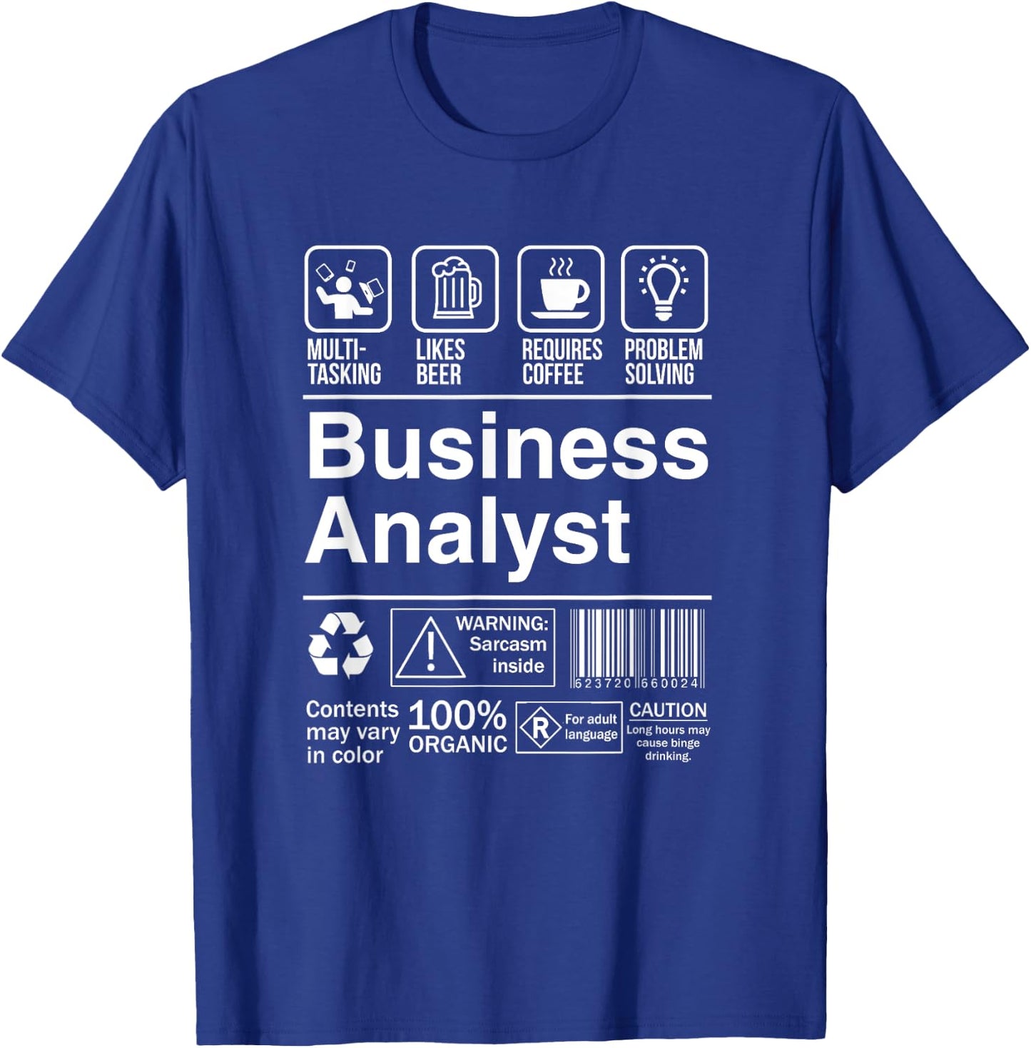 Business Analyst Funny Sarcastic Label T-Shirt - T-Shirt | Royal