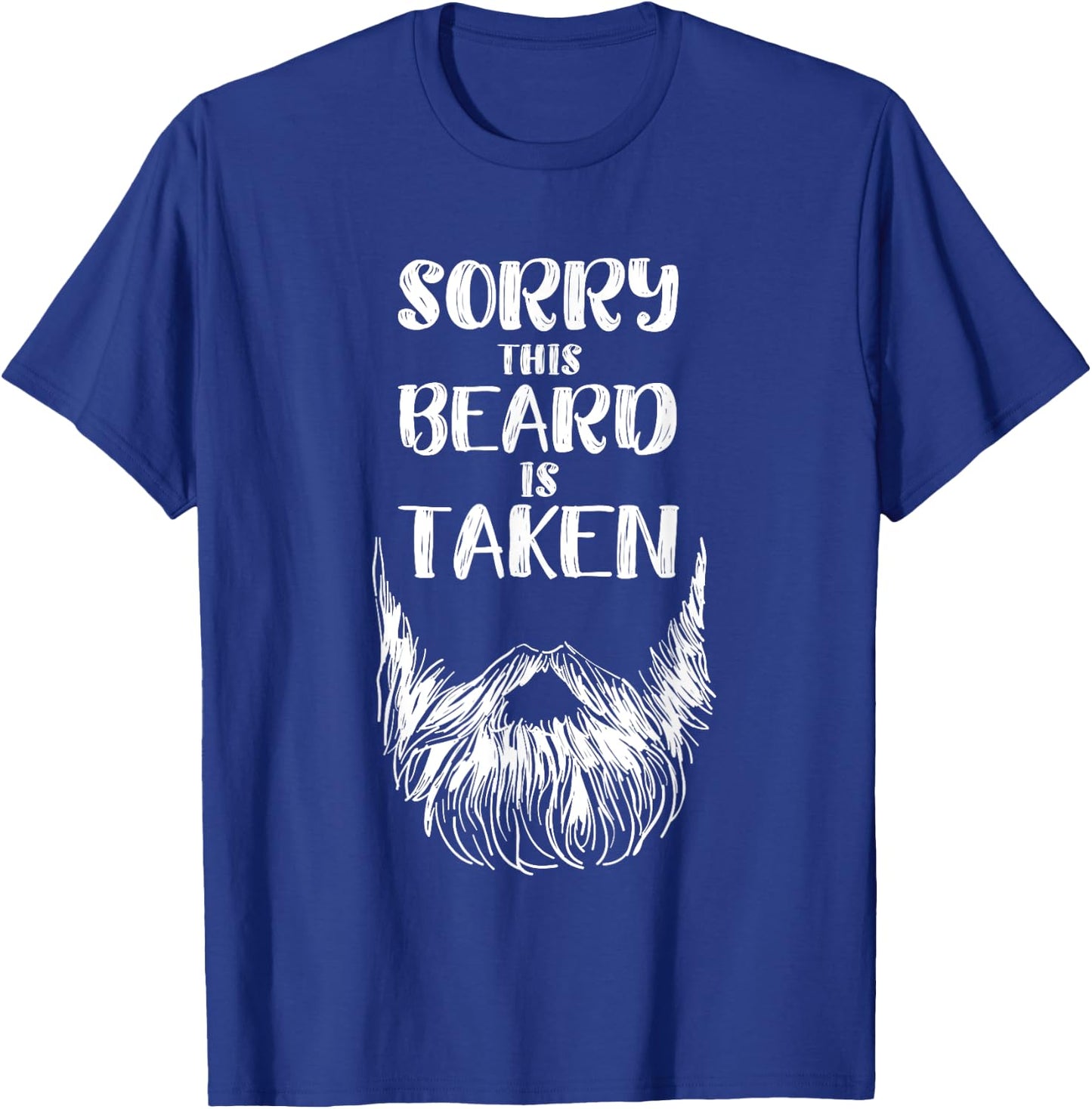 Sorry This Beard Is Taken Shirt Men Funny Matching Couples T-Shirt - T-Shirt | Royal