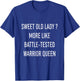 Funny Sweet Old Lady More Like Battle-Tested Warrior Queen T-Shirt - T-Shirt | Royal