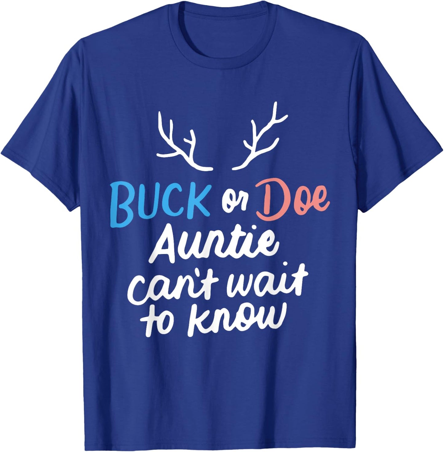 Buck or Doe Auntie Can't Wait to Know Gender Reveal Party T-Shirt - T-Shirt | Royal