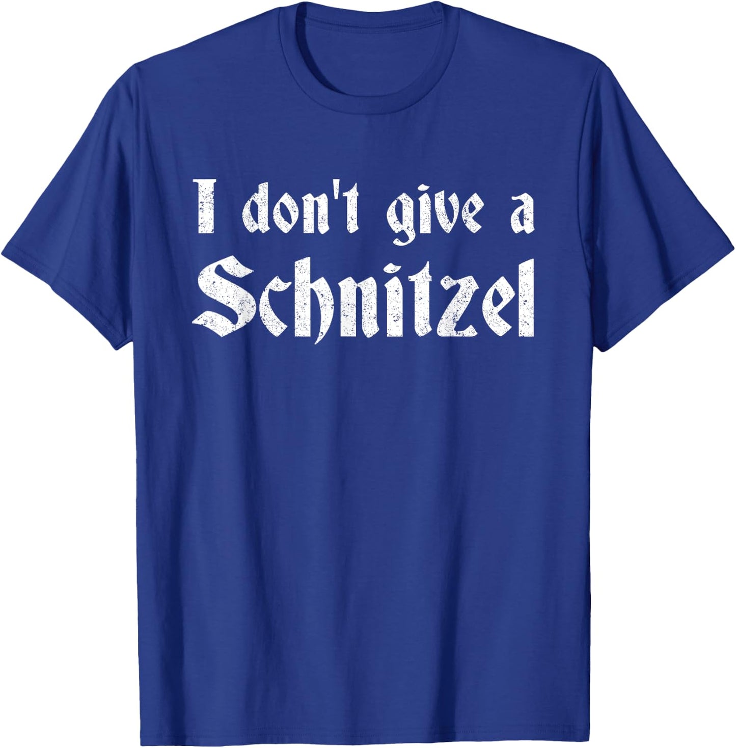 German Beer Quotes Oktoberfest I Don't Give A Schnitzel T-Shirt - T-Shirt | Royal