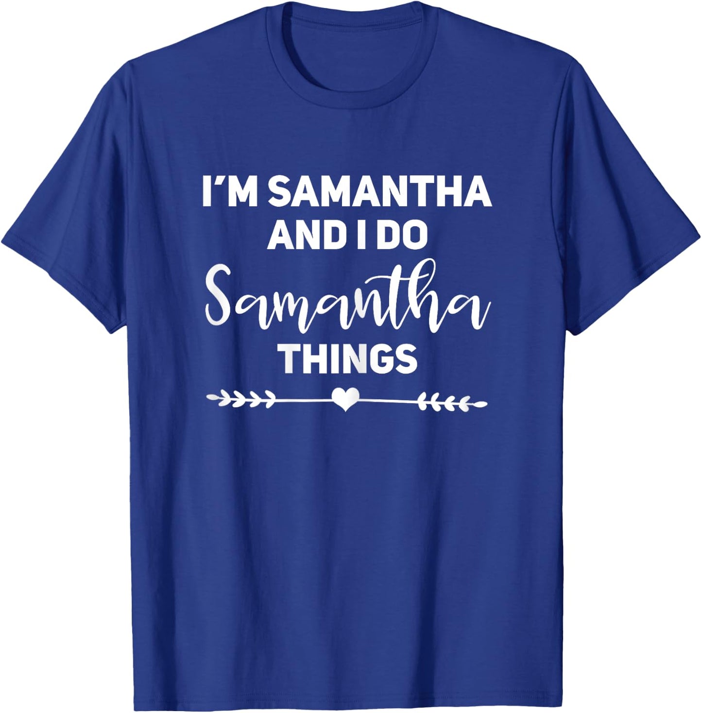 Samantha Gift Funny Birthday Personalized Name Gift Samantha T-Shirt - T-Shirt | Royal