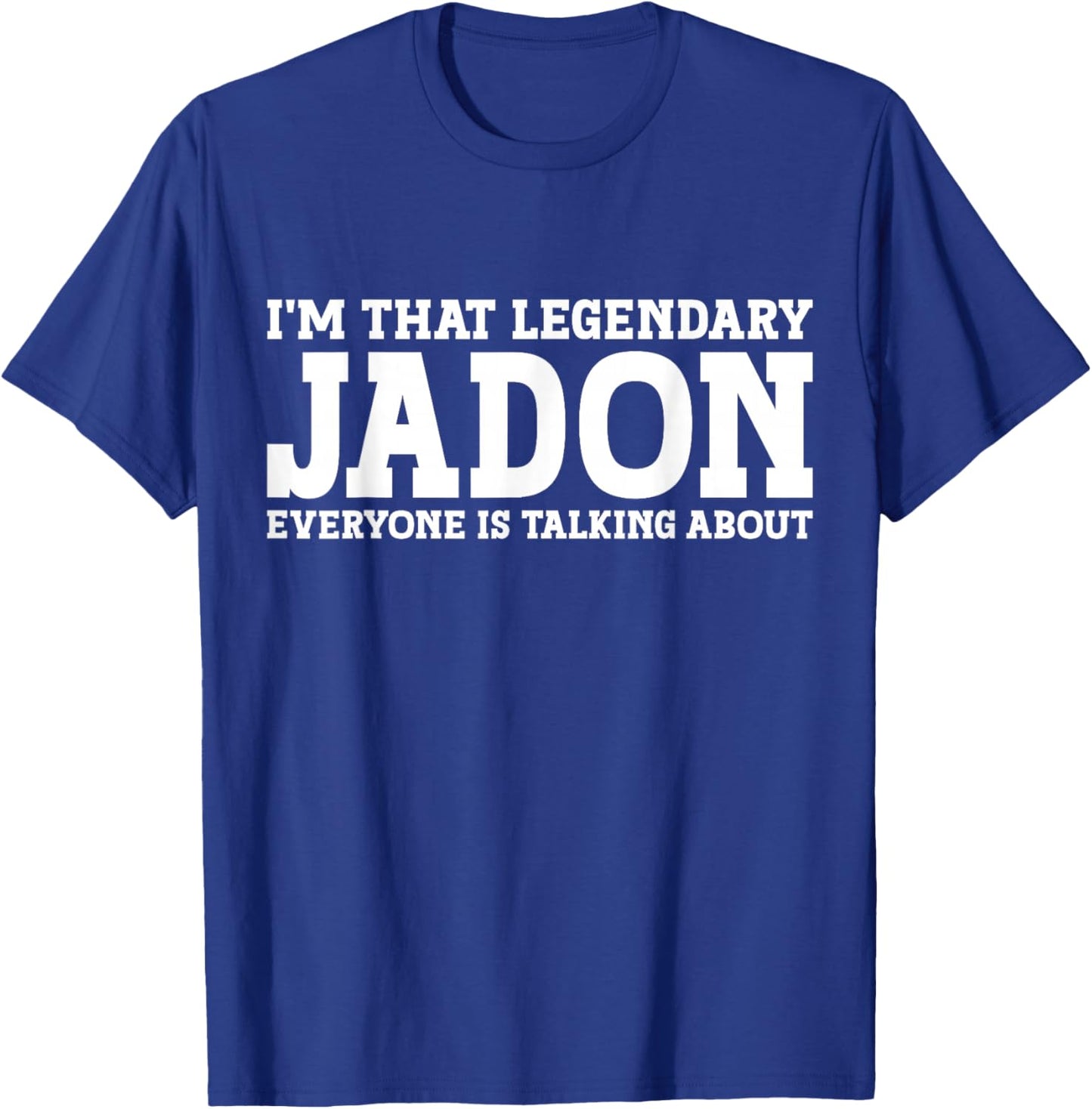 Jadon Personal Name First Name Funny Jadon T-Shirt - T-Shirt | Royal