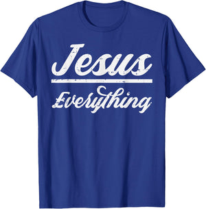Jesus Everything God Christian Catholic Religion Faith Gift T-Shirt - T-Shirt | Royal