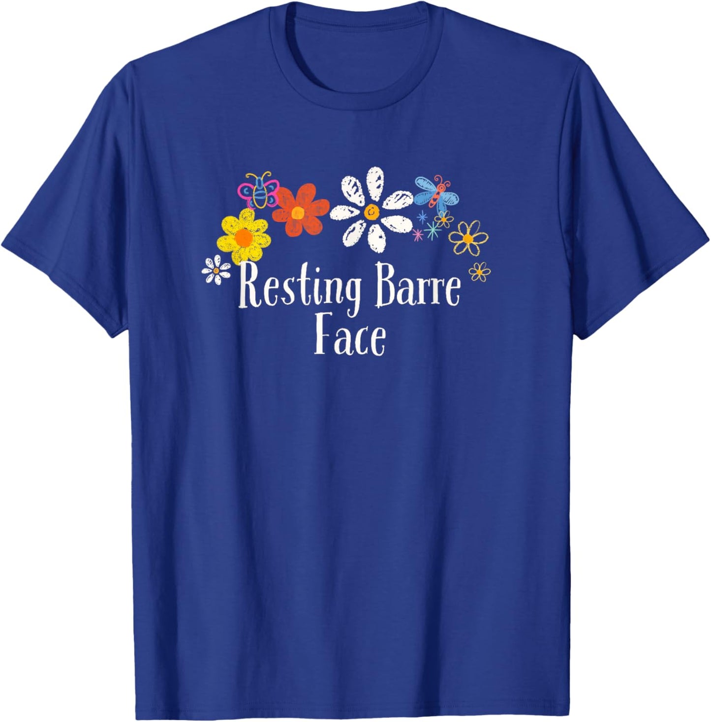 Funny Flowers Graphic Resting Barre Face Saying Floral T-Shirt - T-Shirt | Royal