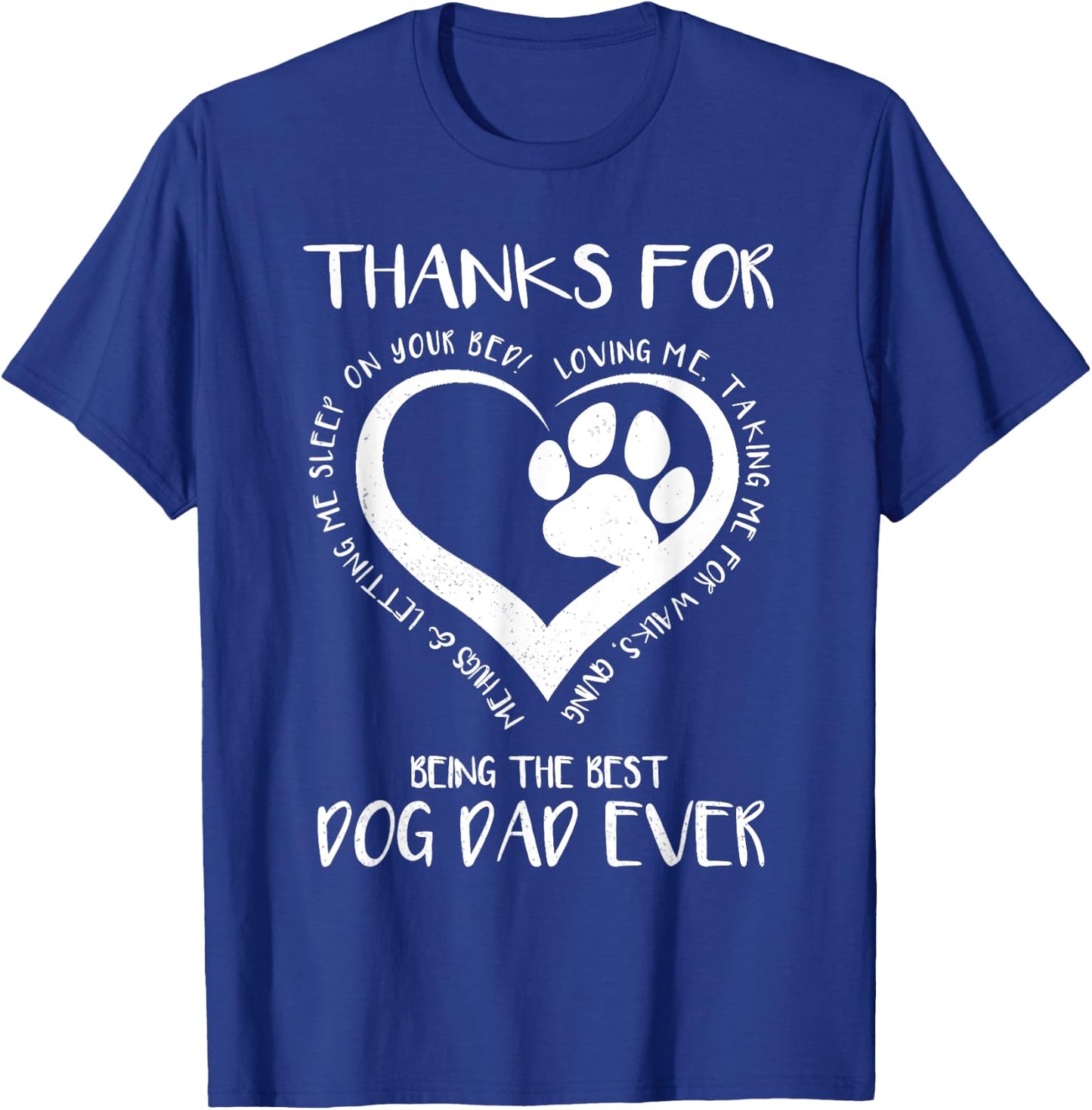 Thanks For Loving Me Happy Father's Day Best Dog Dad Ever Women Kids T-Shirt - T-Shirt | Royal