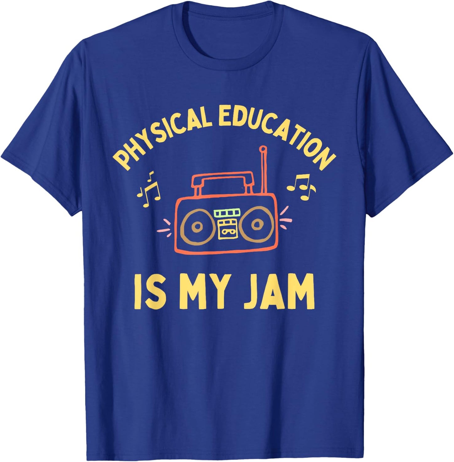 Women's Physical Education is My Jam PE Teacher Appreciation T-Shirt - T-Shirt | Royal