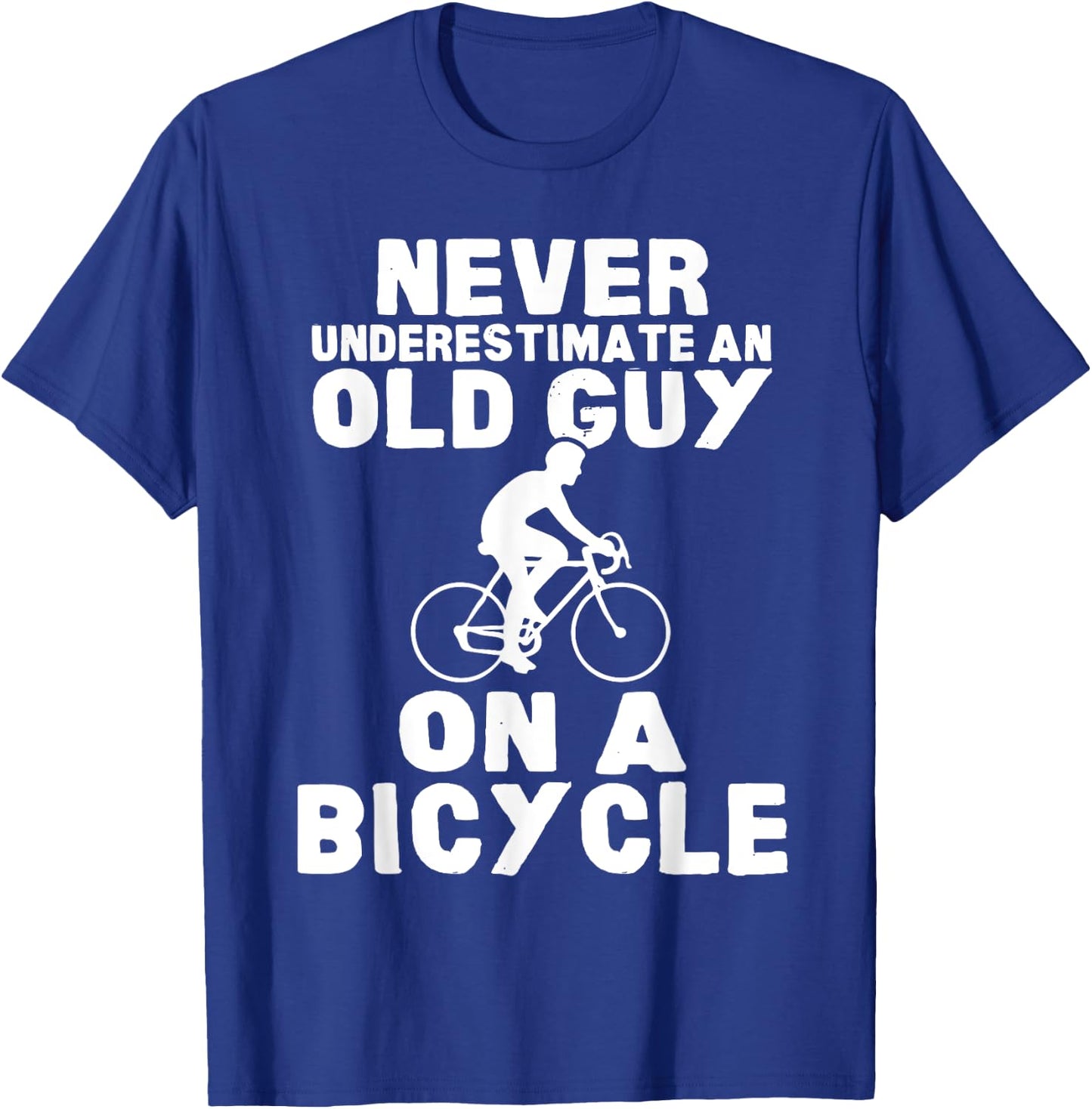 Never Underestimate An Old Guy On A Bicycle Gift T-Shirt - T-Shirt | Royal