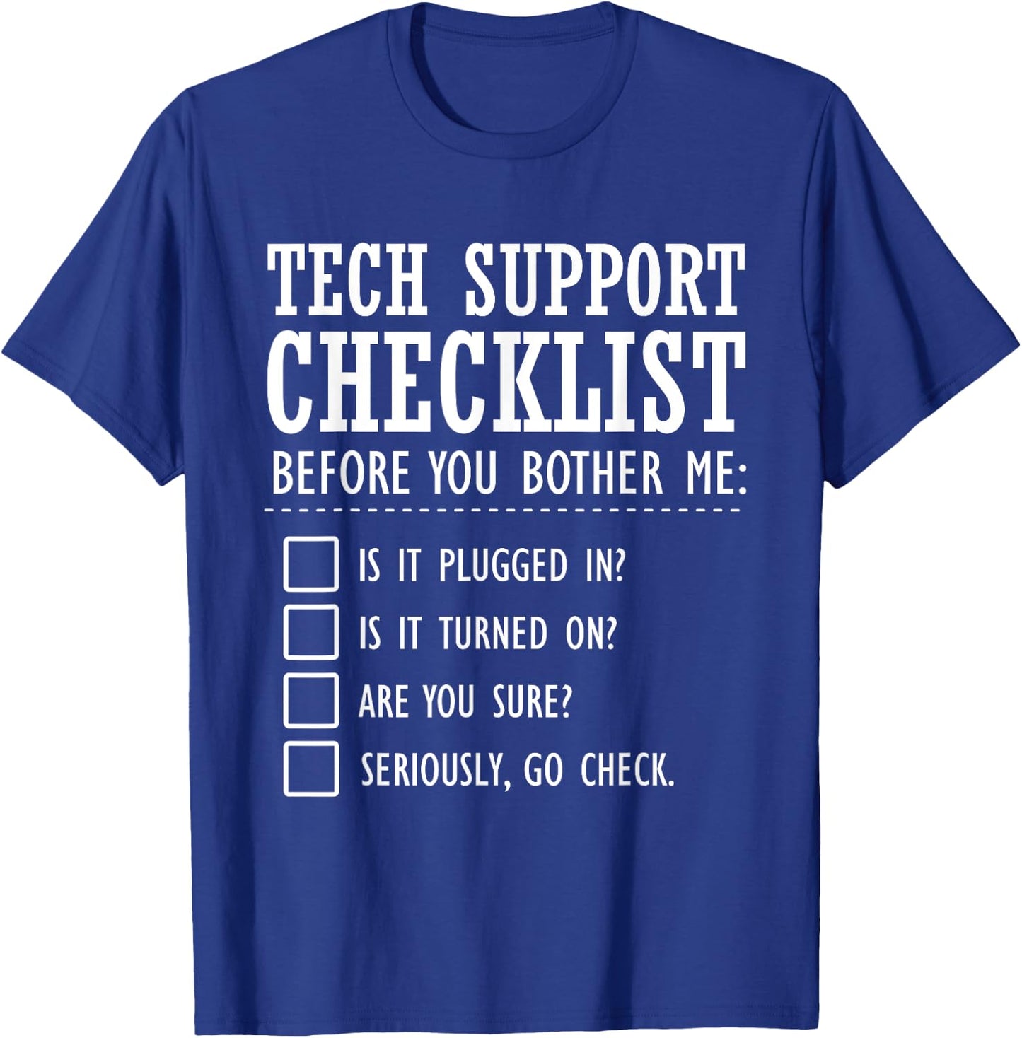 Tech Support Checklist Funny Computer Geek Sysadmin Gift T-Shirt - T-Shirt | Royal