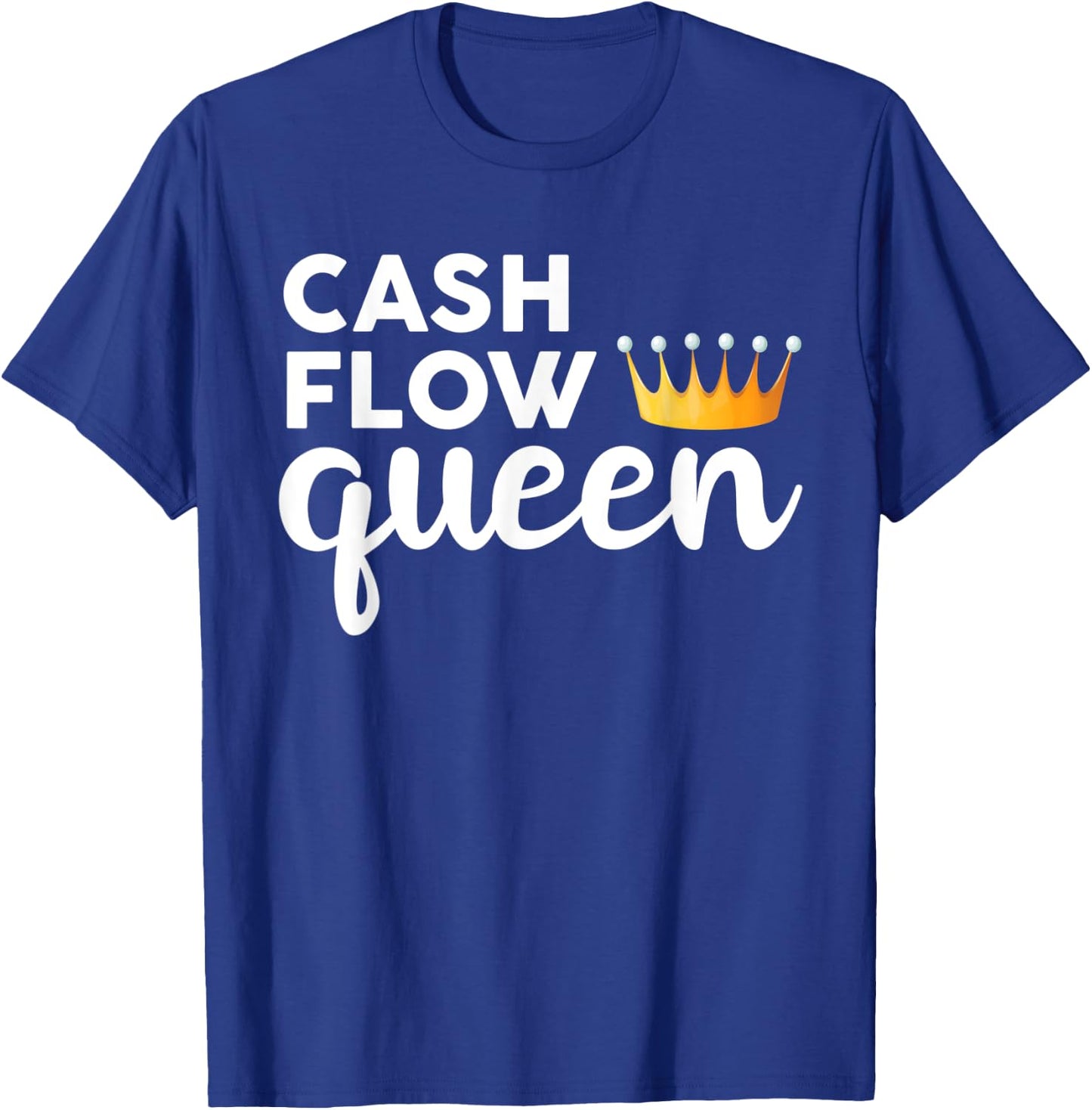 Real Estate Investor Cash Flow Queen T-Shirt - T-Shirt | Royal