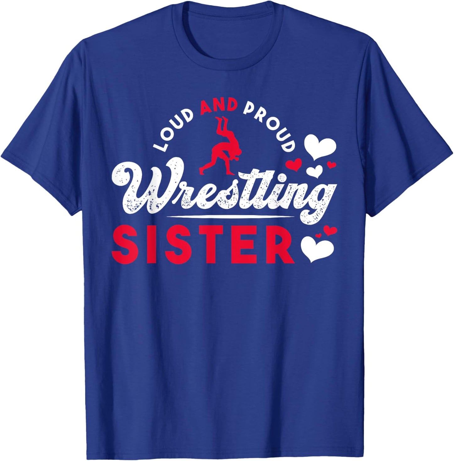Loud And Proud Wrestling Sister Siblings Wrestling Wrestler T-Shirt - T-Shirt | Royal