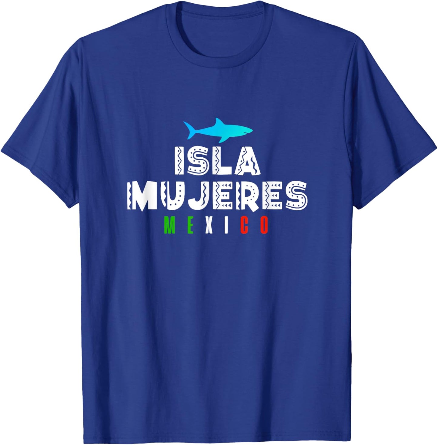Isla Mujeres Mexico Vacation Souvenir Gift T-Shirt - T-Shirt | Royal