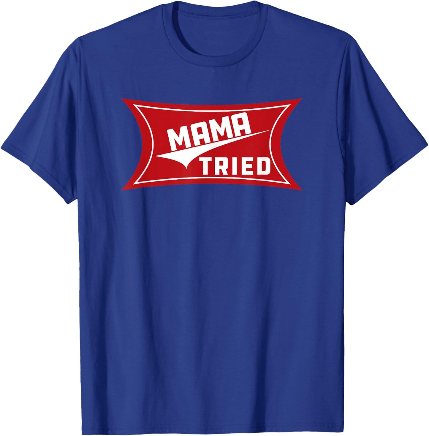 Mama Tried Country Music Redneck Vintage T-Shirt - T-Shirt | Royal