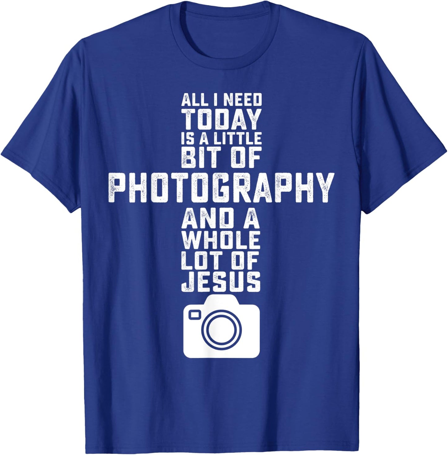 All I Need Is Photography And Jesus - Photographer Camera T-Shirt - T-Shirt | Royal