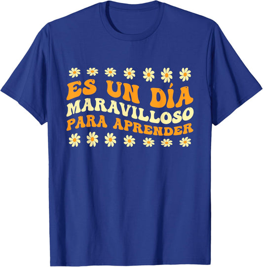 Maestra De Español Es Un Día Maravilloso Para Aprender T-Shirt - T-Shirt | Royal