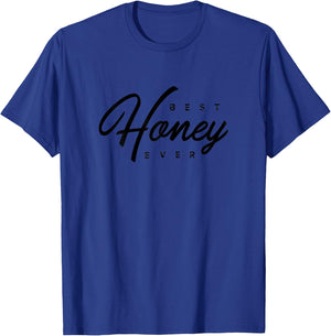 Best Honey Ever Design T-Shirt - T-Shirt | Royal
