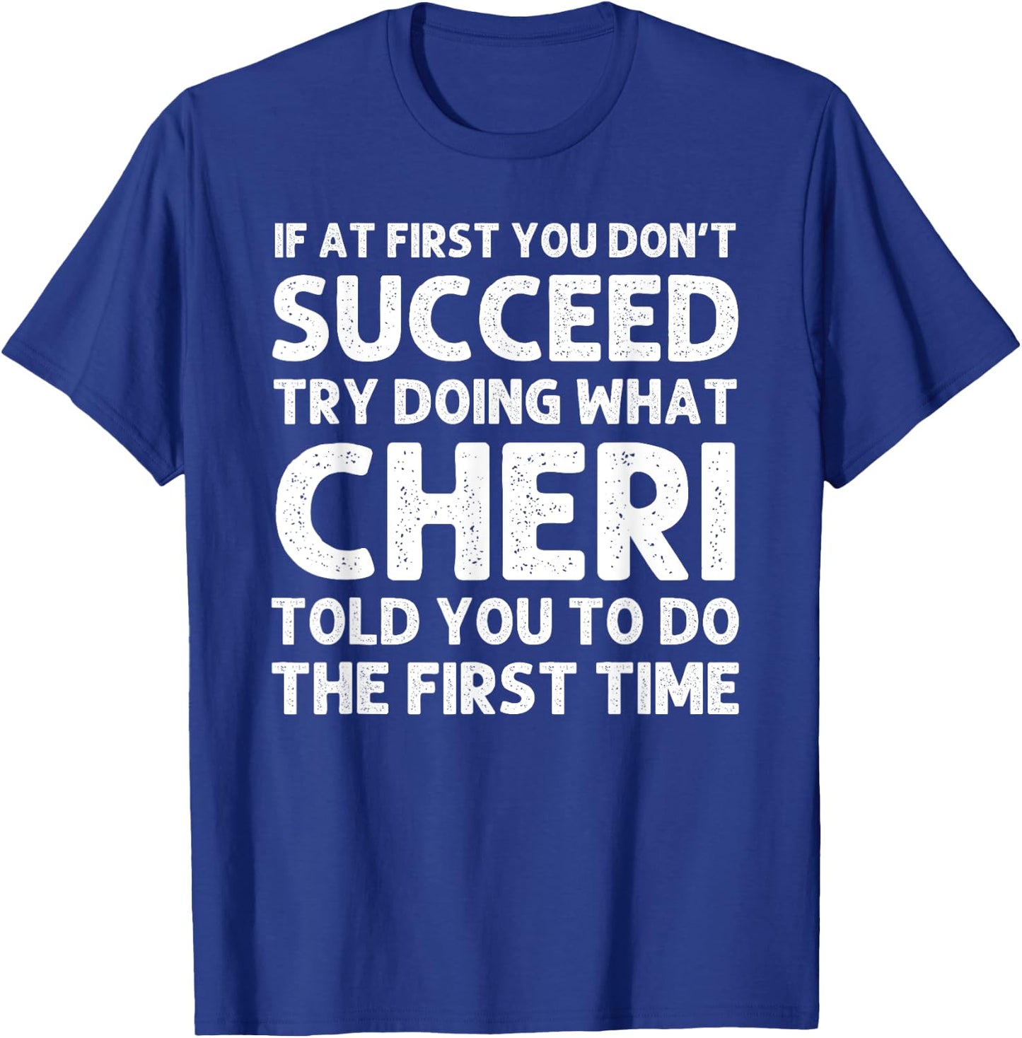 CHERI Name Personalized Birthday Funny Christmas Joke T-Shirt - T-Shirt | Royal