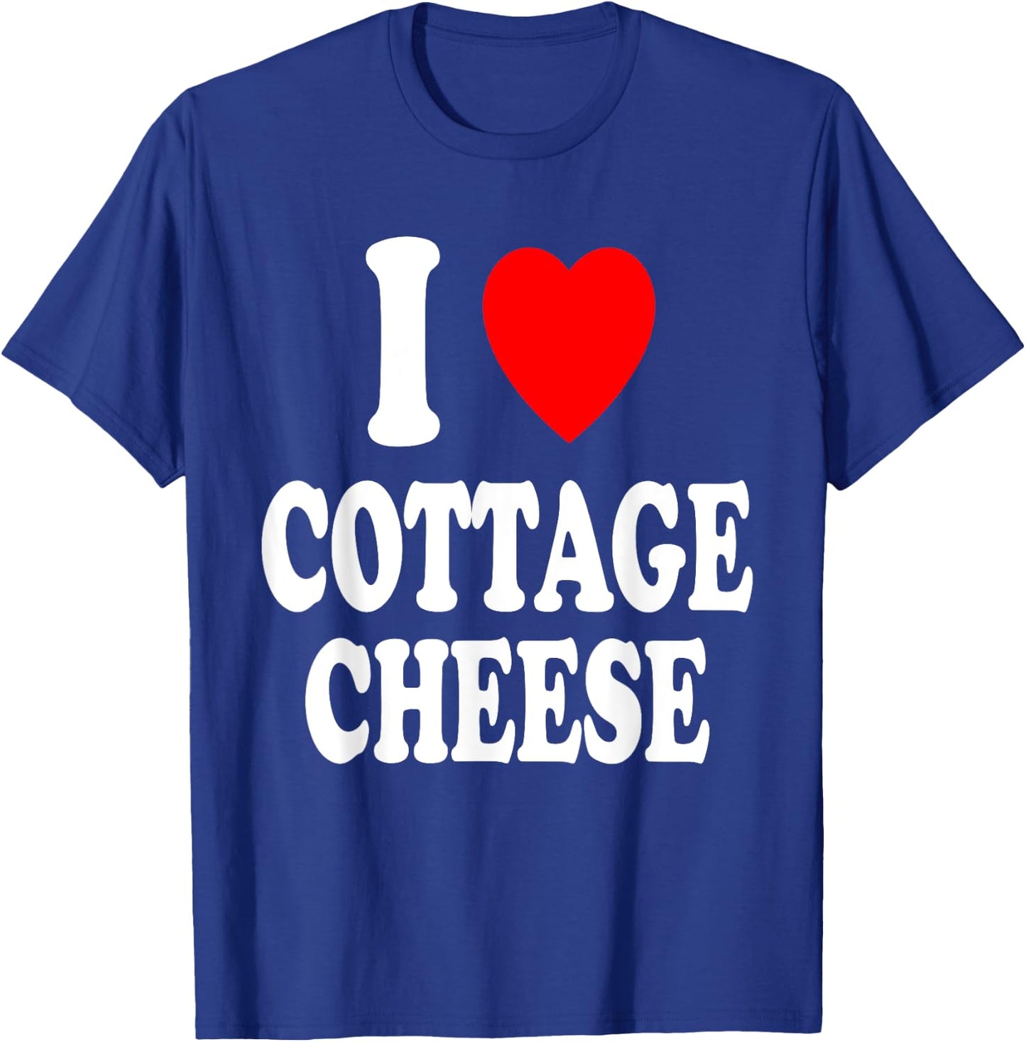 I Heart (Love) Cottage Cheese Snack Breakfast Protein T-Shirt - T-Shirt | Royal