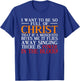 I Want To Be So Full Of Christ There Is Power In The Blood T-Shirt - T-Shirt | Royal