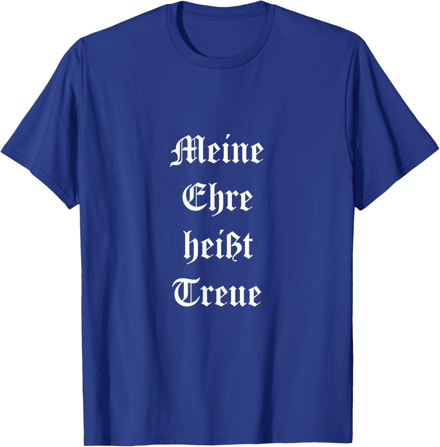 German Empire - Meine Ehre heißt Treue T-Shirt - T-Shirt | Royal