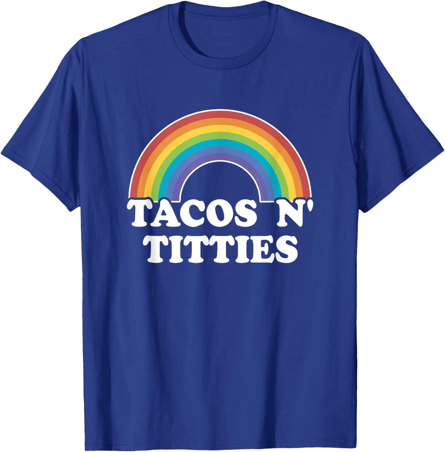 Lesbian Gay Pride Gifts Women Girl Tacos And Titties Rainbow T-Shirt - T-Shirt | Royal