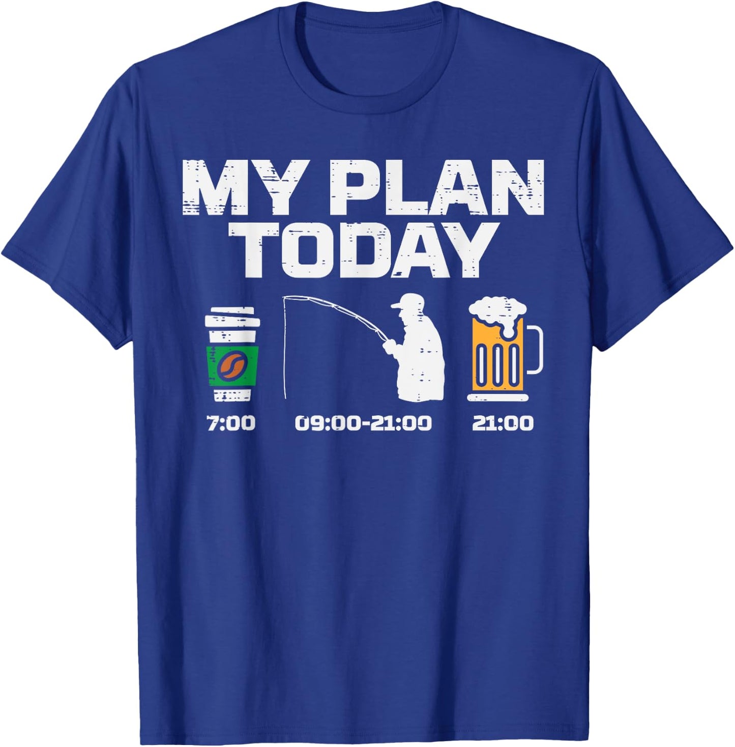 My Plan Today Coffee Fishing Beer Drinking Fisherman Dad T-Shirt - T-Shirt | Royal