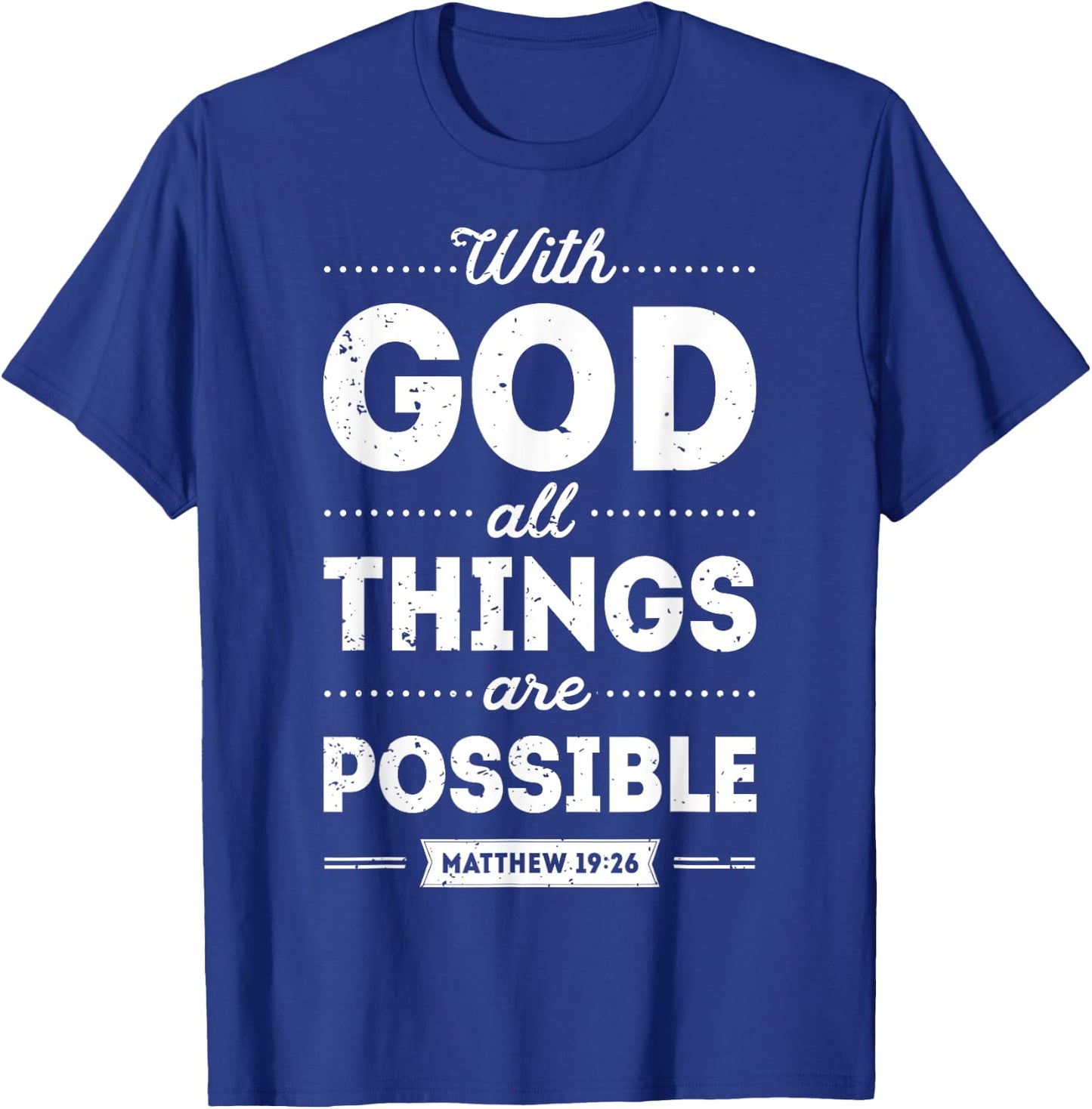 With God All Things Are Possible Christian Men Women Gifts T-Shirt - T-Shirt | Royal