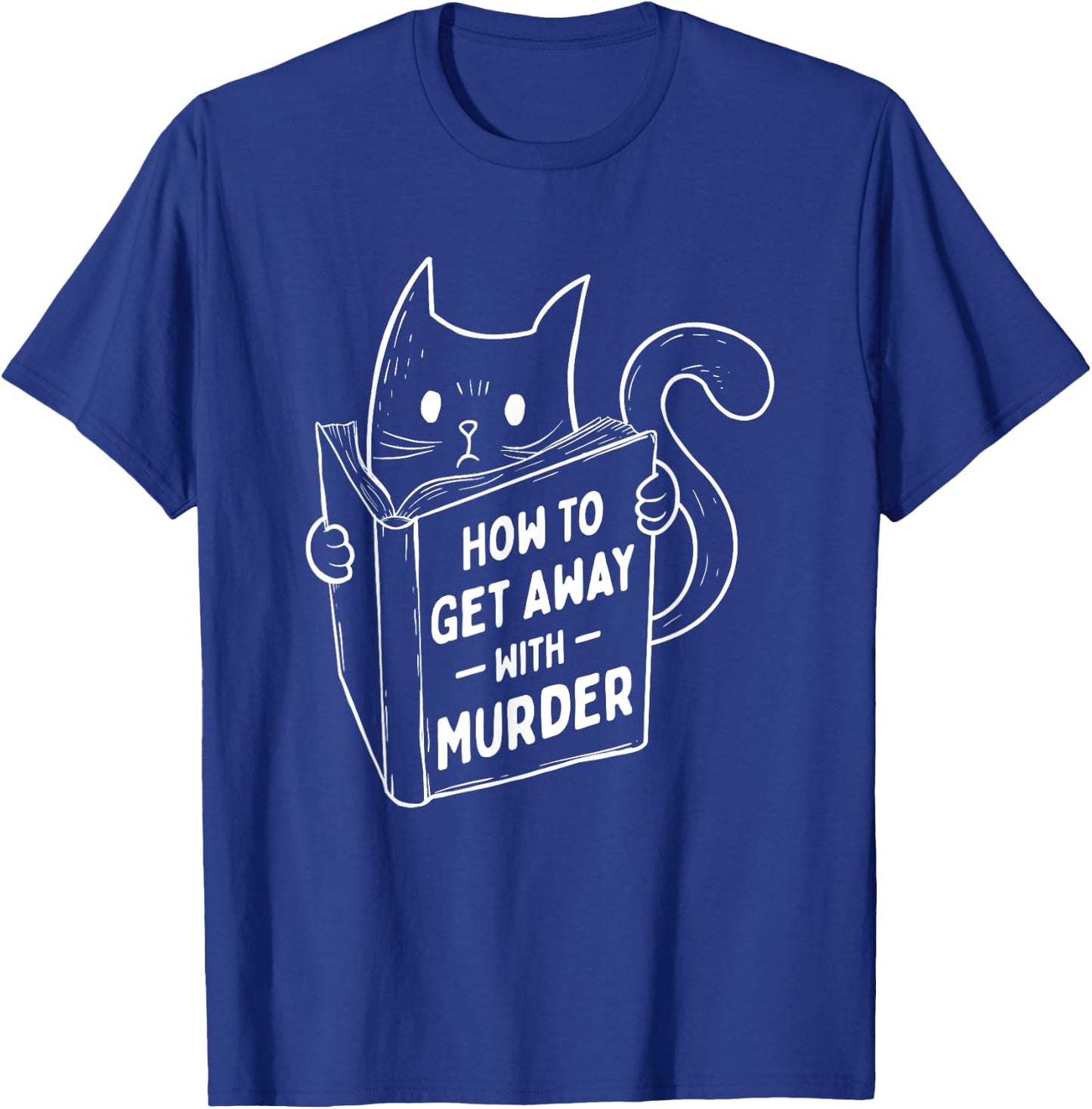 How To Get Away With Murder - Bookworm Cat Lover Kitten Women T-Shirt - T-Shirt | Royal