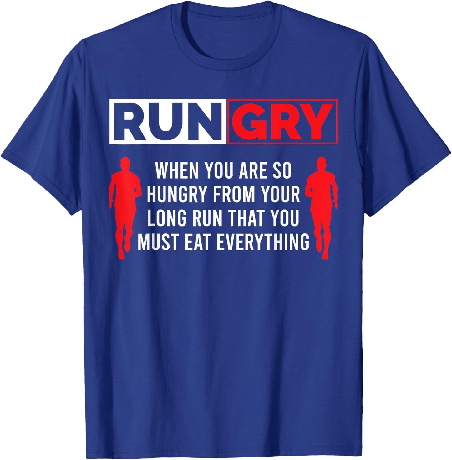 Rungry when you are so hungry from your long run Country T-Shirt - T-Shirt | Royal