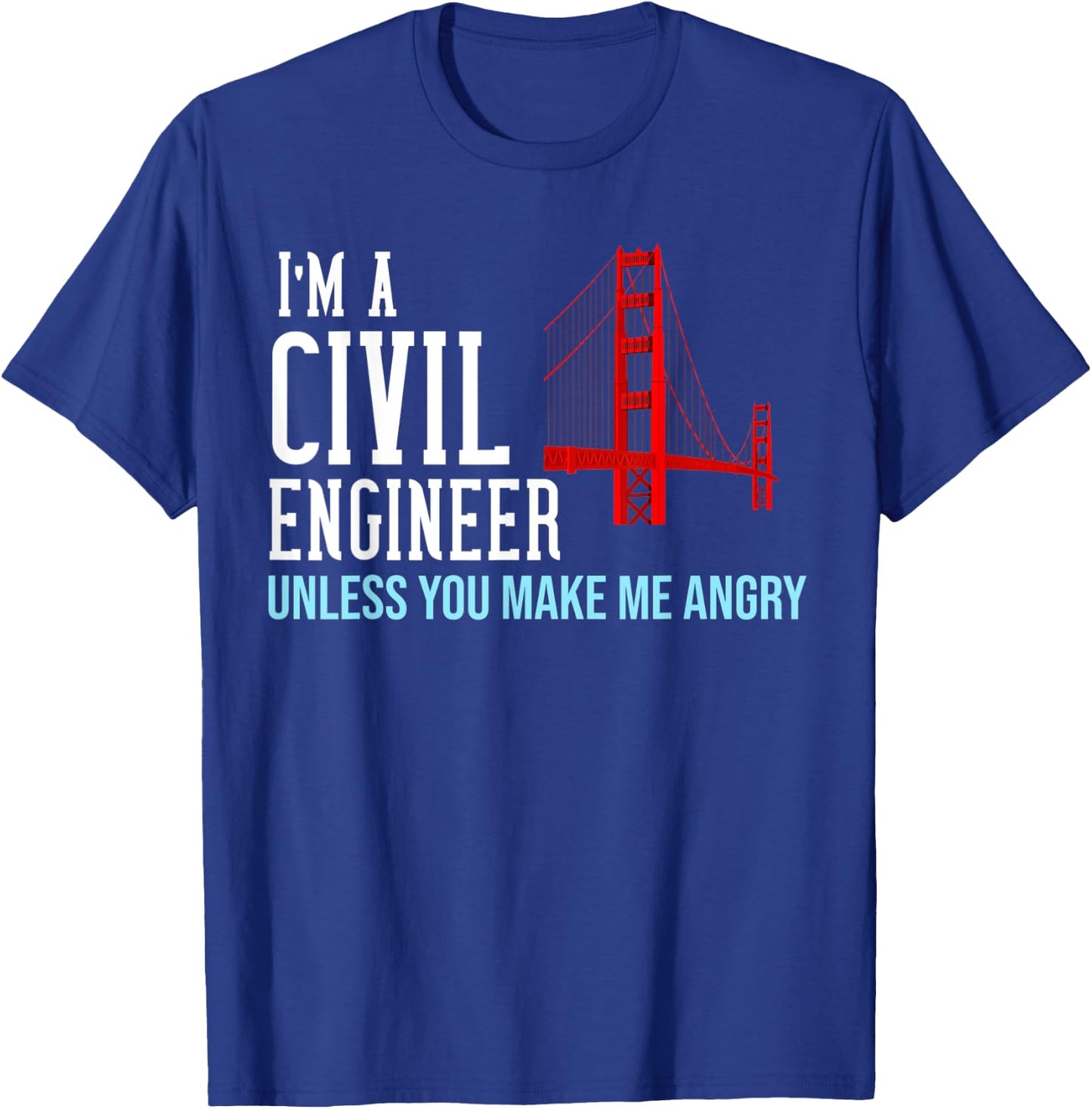 Civil Engineer Gift Funny Bridge Engineering T-Shirt - T-Shirt | Royal