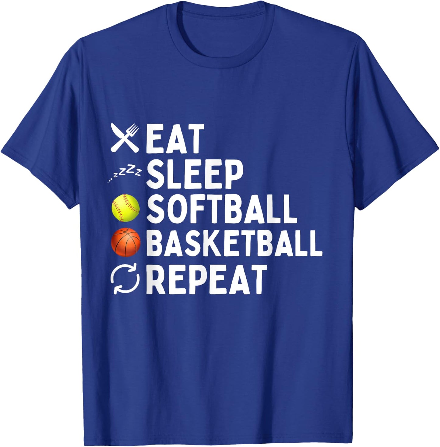 Eat Sleep Softball Basketball Repeat Funny Softball T-Shirt - T-Shirt | Royal