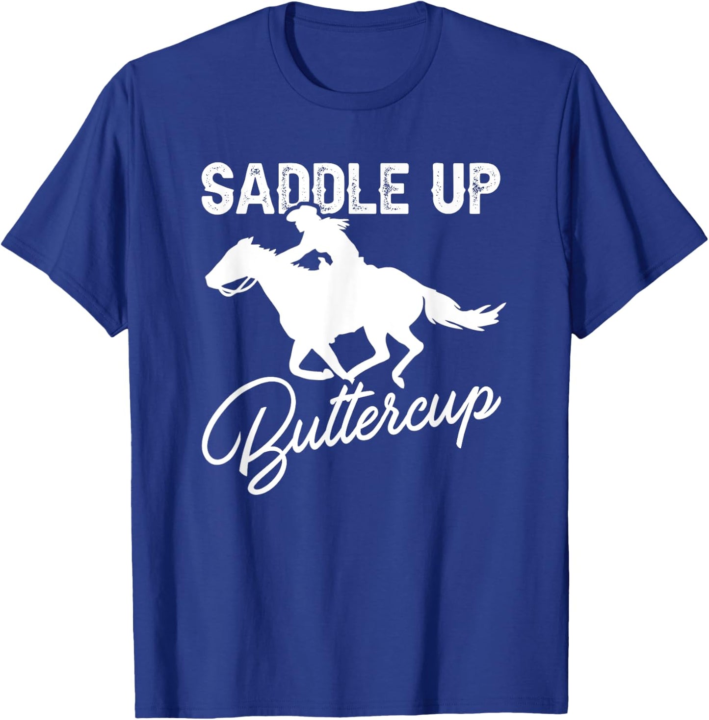 Cowgirl Cowboy Shirt Saddle Up Buttercup Rodeo Shirt T-Shirt - T-Shirt | Royal