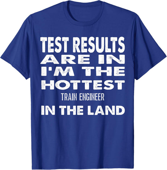 The Hottest Train Engineer In the Land Funny Gift T-Shirt - T-Shirt | Royal
