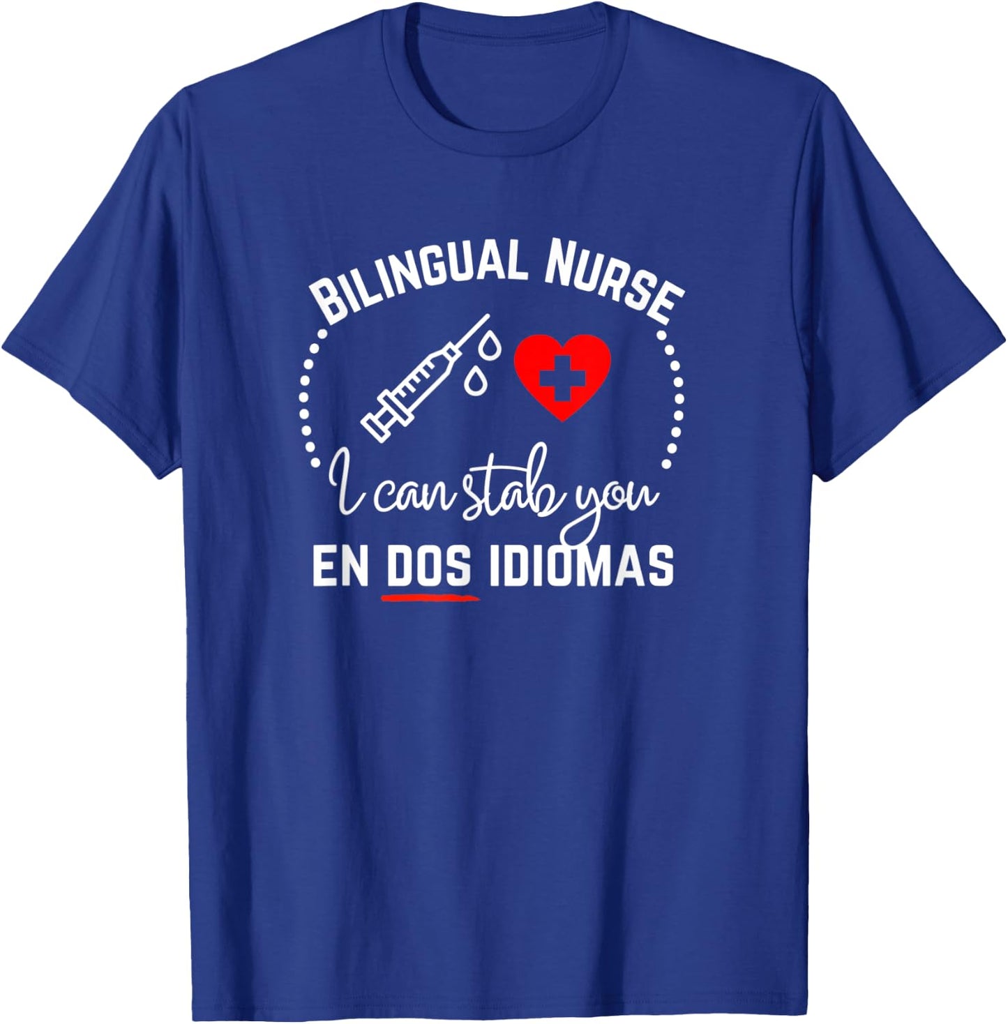 Funny Bilingual Nurse English Spanish ED Med Surg T-Shirt - T-Shirt | Royal