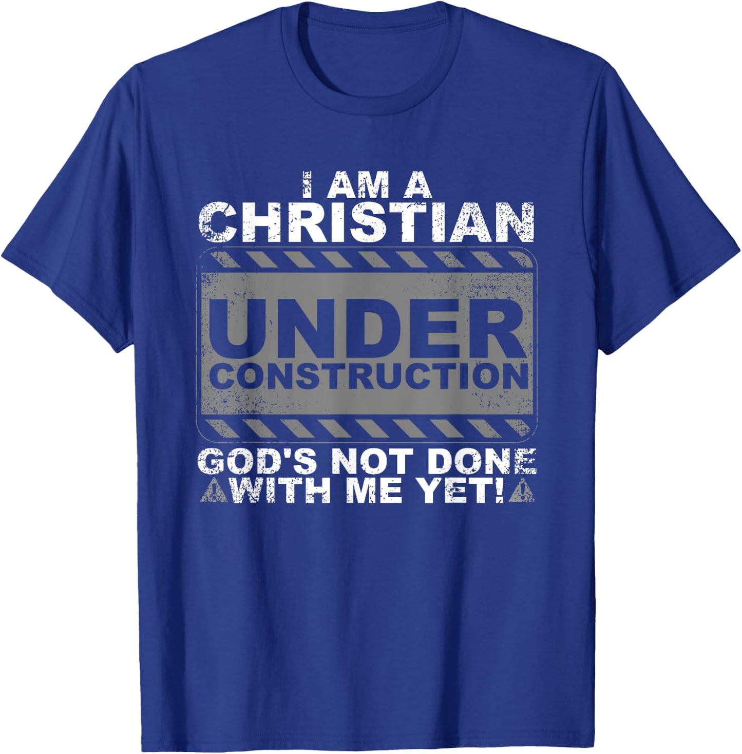 Funny Christian Under Construction Gift Catholic Men Women T-Shirt - T-Shirt | Royal