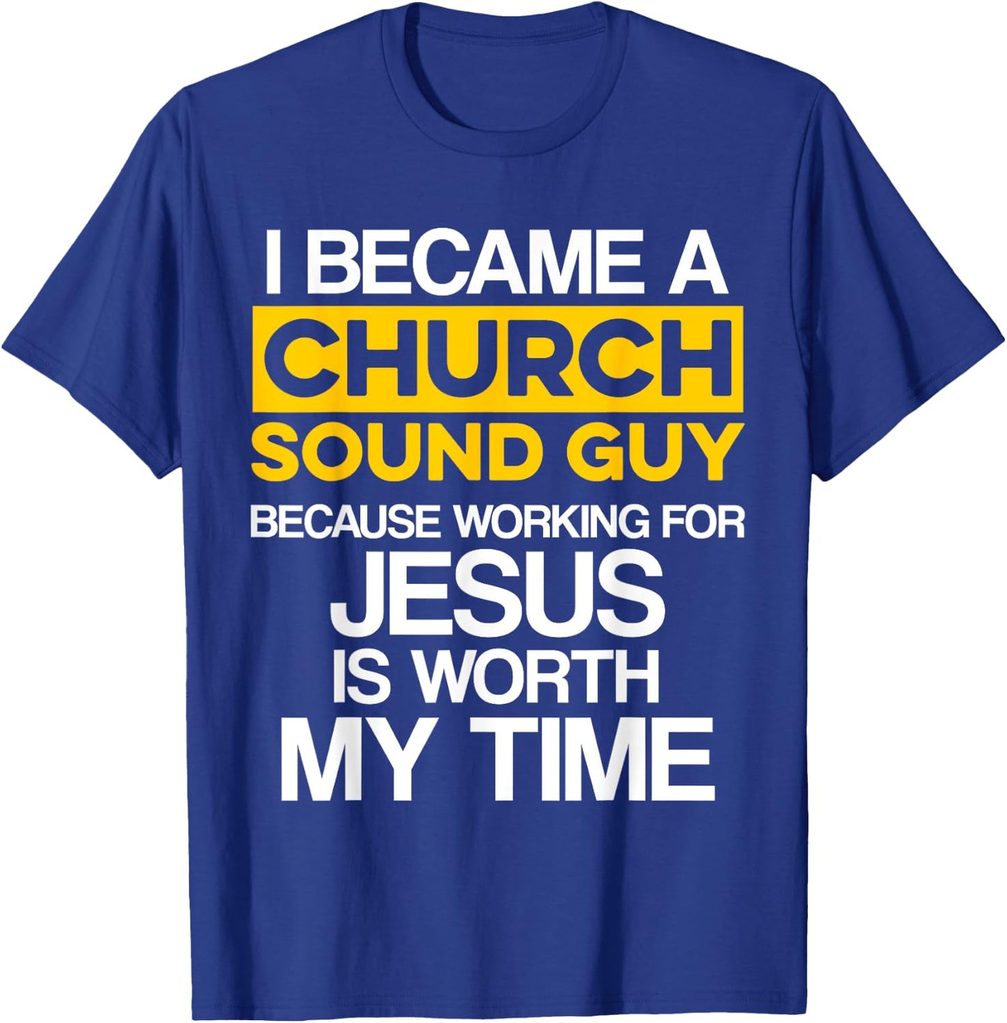 Church Sound Guy Jesus Audio Tech Engineer T-Shirt - T-Shirt | Royal